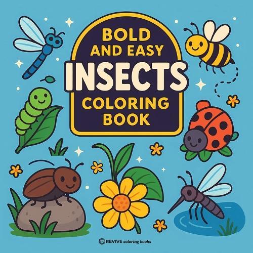 Bold & Easy Insects Coloring Book: Fun & Relaxing Stress Relief Coloring