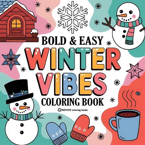 Bold & Easy Winter Vibes Coloring Book: Cozy & Relaxing Stress Relief Coloring