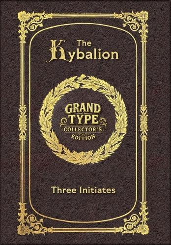 The Kybalion (Grand Type Collector's Edition) (Laminated Hardback with Jacket) Large Print