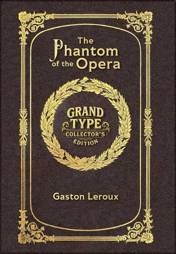 The Phantom of the Opera (Grand Type Collector's Edition) (Laminated Hardback with Jacket) Large Print