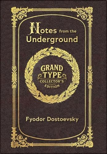 Large Print - Notes from the Underground - Grand Type Collector's Edition - Matte Hardcover with Dust Jacket