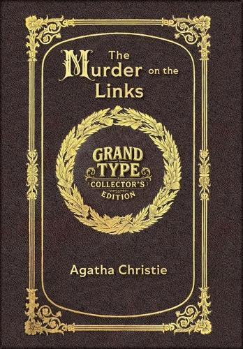 Large Print - The Murder on the Links - Grand Type Collector's Edition - Matte Hardcover with Dust Jacket