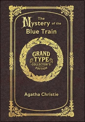 Large Print - The Mystery of the Blue Train - Grand Type Collector's Edition - Matte Hardcover with Dust Jacket