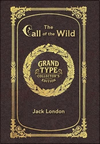 Large Print - The Call of the Wild - Grand Type Collector's Edition - Matte Hardcover with Dust Jacket