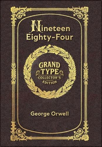 Large Print - Nineteen Eighty-Four - Grand Type Collector's Edition - Matte Hardcover with Dust Jacket