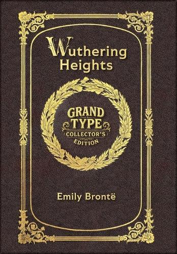 Large Print - Wuthering Heights - Grand Type Collector's Edition - Matte Hardcover with Dust Jacket