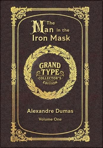 Large Print - The Man in the Iron Mask, Volume 1 of 2 - Grand Type Collector's Edition - Matte Hardcover with Dust Jacket