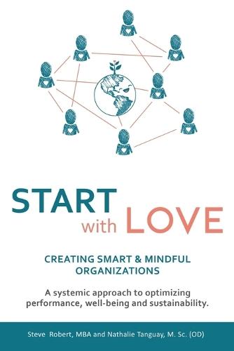 Start with Love: Creating Smart & Mindful Organizations