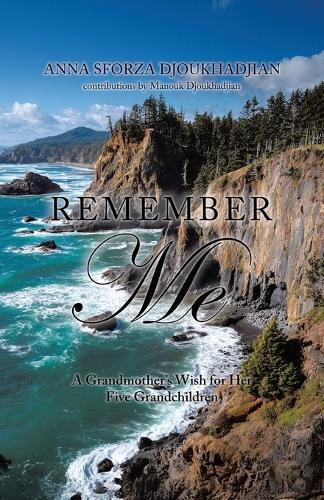 Remember Me: A Grandmother's Wish for Her Five Grandchildren