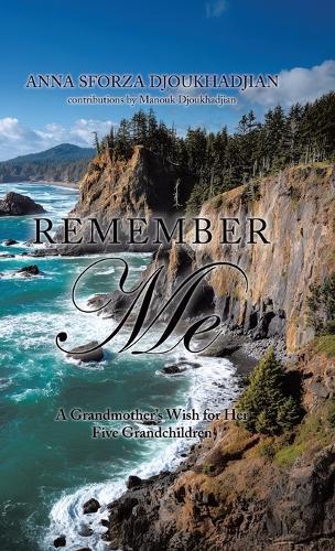 Remember Me: A Grandmother's Wish for Her Five Grandchildren