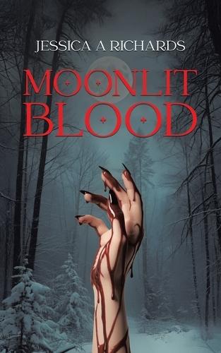 Moonlit Blood: When the Border Bleeds, the Monsters Awaken