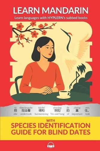 Learn Mandarin with Species Identification Guide for Blind Dates: Interlinear Mandarin Chinese to English