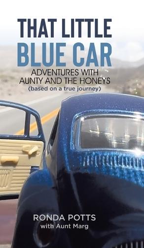 That Little Blue Car: Adventures With Aunty and the Honeys
