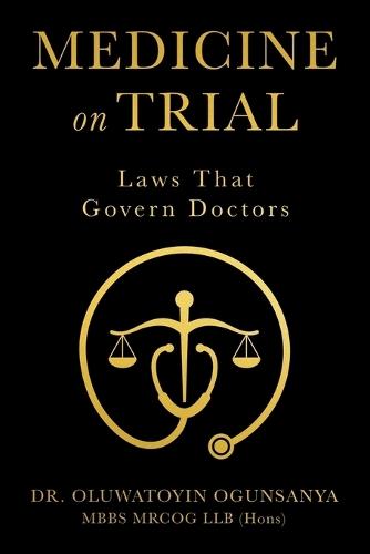 Medicine on Trial: Laws That Govern Doctors