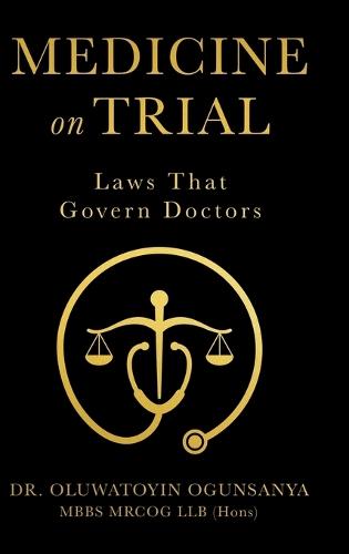 Medicine on Trial: Laws That Govern Doctors