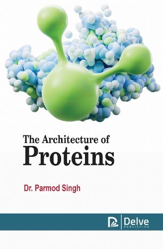 The Architecture of Proteins