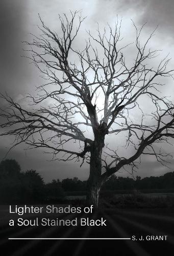 Lighter Shades of a Soul Stained Black