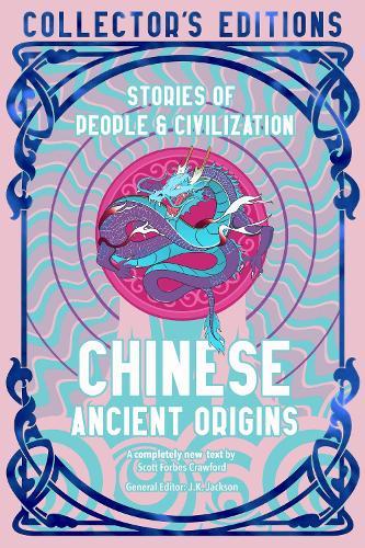 Chinese Ancient Origins: Stories Of People & Civilization
