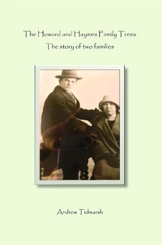 The Howard and Haymes Family Trees: The story of two families