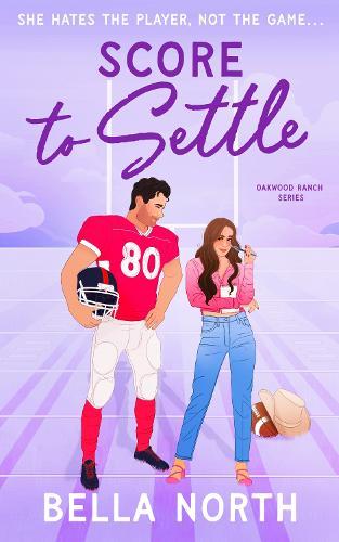 Score to Settle: A totally unputdownable, sweet and steamy enemies-to-lovers small town romance