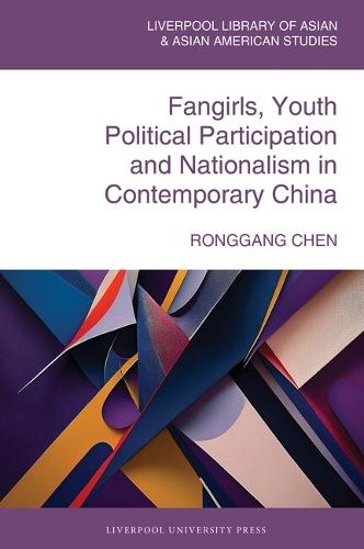 Fangirls, Youth Political Participation and Nationalism in Contemporary China