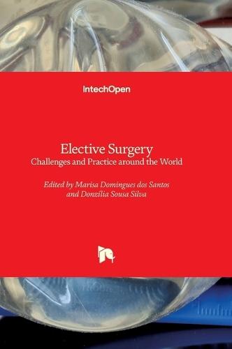 Elective Surgery - Challenges and Practice around the World: Challenges and Practice around the World