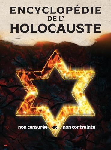 Encyclopédie de l'Holocauste (noir et blanc): non censurée et non contrainte