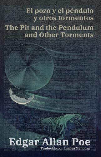 El pozo y el péndulo y otros tormentos - The Pit and the Pendulum and Other Torments: Texto paralelo bilingüe - Bilingual edition: Inglés - Español / English - Spanish