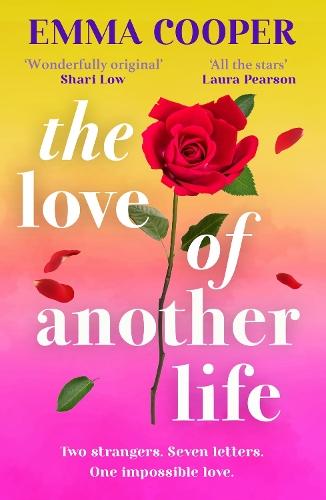 The Love of Another Life: The BRAND NEW heart shattering love story from Emma Cooper, bestselling author of The One Before the One, for 2026