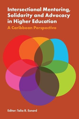 Intersectional Mentoring, Solidarity and Advocacy in Higher Education: A Caribbean Perspective