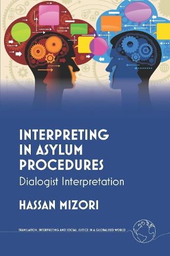 Interpreting in Asylum Procedures: Dialogist Interpretation