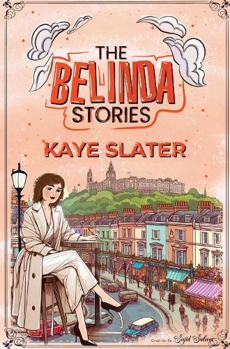 The Belinda Stories: Stories of My Time In London