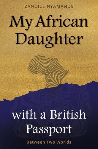 My African Daughter with a British Passport
