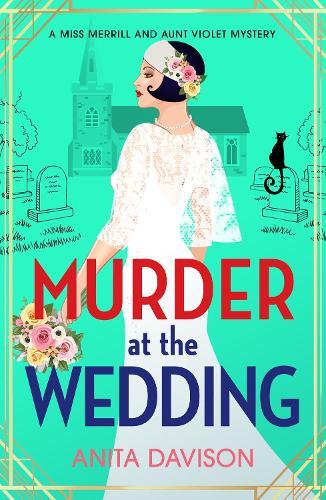 Murder at the Wedding: A BRAND NEW cosy mystery full of twists from Anita Davison