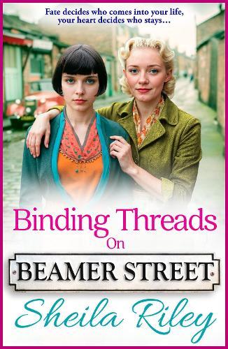 Binding Threads on Beamer Street: A BRAND NEW heartbreaking and unputdownable Liverpool saga from Sheila Riley