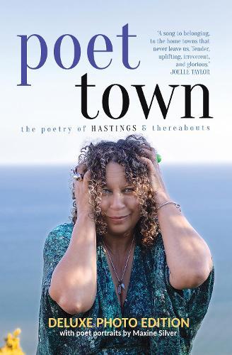 Poet Town: The Poetry of Hastings & Thereabouts, Deluxe Photo Edition