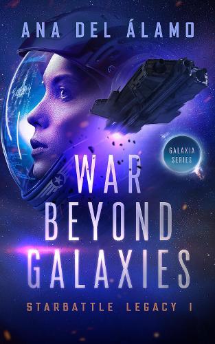 War Beyond Galaxies: Starbattle Legacy I, Galaxia Series