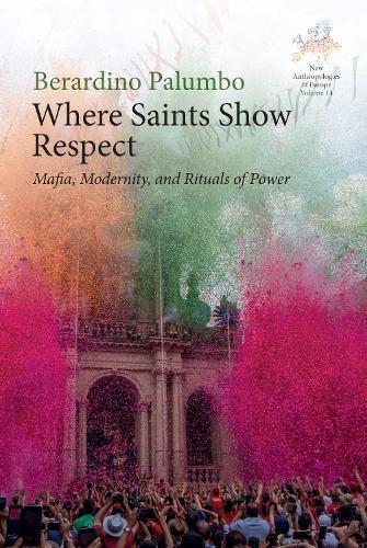Where Saints Show Respect: Mafia, Modernity, and Rituals of Power