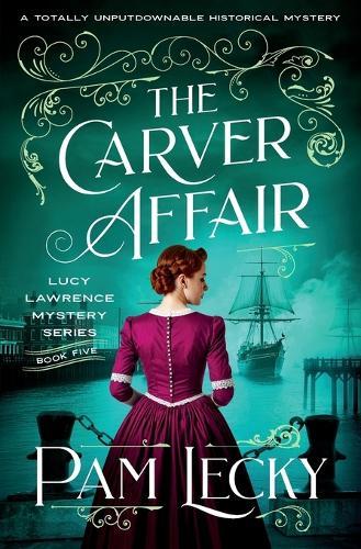 The Carver Affair: A Totally Unputdownable Historical Mystery