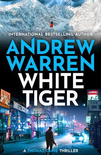 White Tiger: A BRAND NEW edge-of-your-seat thriller for readers who love Vince Flynn