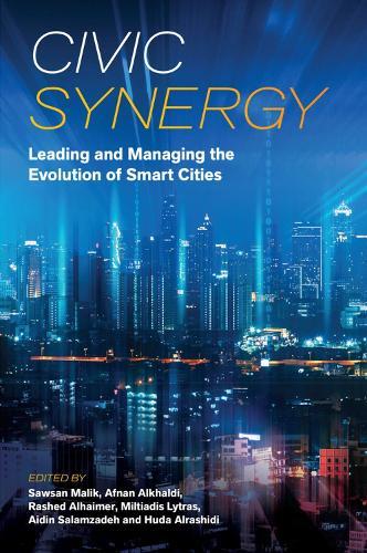 Civic Synergy: Leading and Managing the Evolution of Smart Cities