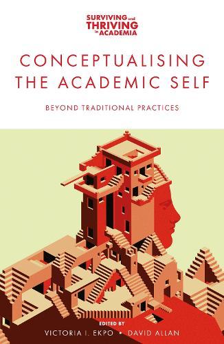 Conceptualising the Academic Self: Beyond Traditional Practices