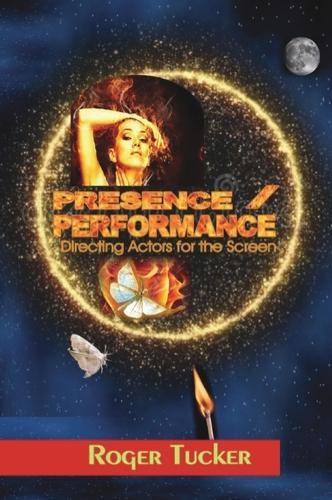 PRESENCE/PERFORMANCE: Directing Actors for the Screen