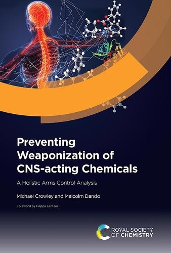 Preventing Weaponization of CNS-acting Chemicals: A Holistic Arms Control Analysis