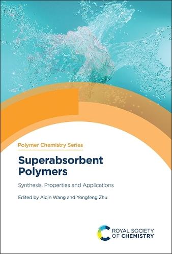 Superabsorbent Polymers: Synthesis, Properties and Applications