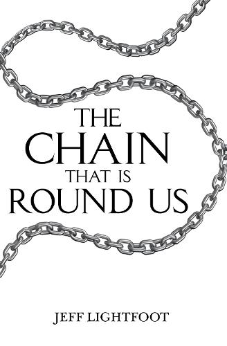 The Chain That Is Round Us