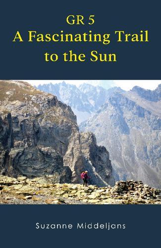 GR 5 - A fascinating trail to the sun