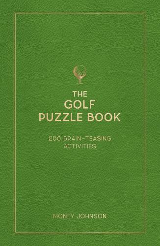 The Golf Puzzle Book: 200 Brain-Teasing Puzzles, Games and Trivia