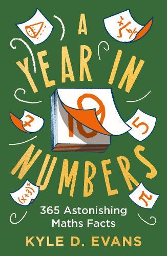 A Year in Numbers: 365 Astonishing Maths Facts