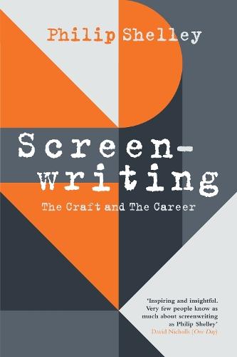 Screenwriting: The Craft and The Career